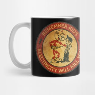 Electricity Will Kill You Kids - Top Selling Mug